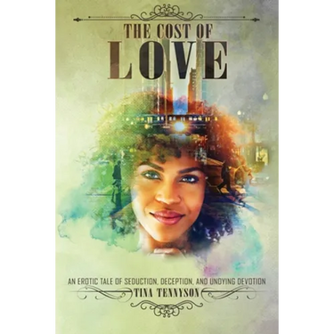 The Cost of Love: An Erotic Tale of Seduction, Deception, and Undying Devotion