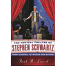 Musical Theater of Stephen Schwartz: From Godspell to Wicked and Beyond