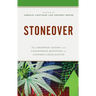 Stoneover: The Observed Lessons and Unanswered Questions of Cannabis Legalization