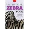 Zebras The Ultimate Zebra Book: A Fun Wildlife Discovery Guide with 100+ Facts, Species Photos, Engaging Quizzes, and Word Search Puzzles for Ages 8-1