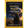 Around the World in 42 Days: One Woman's Journey Through Ancient Mysteries and Modern Questions