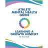Athlete Mental Health Guide: Learning A Growth Mindset