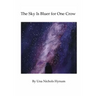 The Sky Is Bluer for One Crow