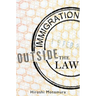 Immigration Outside the Law