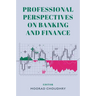 Professional Perspectives on Banking and Finance