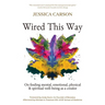 Wired This Way: On Finding Mental, Emotional, Physical, and Spiritual Well-being as a Creator