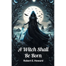 A Witch Shall Be Born