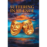 Suffering in Silence: Closed mouth, Imprisoned thoughts