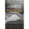 The Times: How the Newspaper of Record Survived Scandal, Scorn, and the Transformation of Journalism