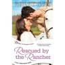 Rescued by the Rancher
