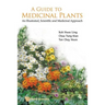 Guide to Medicinal Plants, A: An Illustrated Scientific and Medicinal Approach