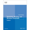 Switching, Routing, and Wireless Essentials Course Booklet (Ccnav7)