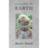 Meanwhile the Earth: Poems from Cougar Creek