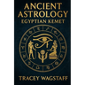 Ancient Astrology: Egyptian Kemet