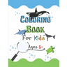 Coloring Book for Kids Ages 5+: Learn the marine wildlife and paint the drawing, for kids.
