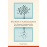 The Gift of Administration: New Testament Foundations for the Vocation of Administrative Service