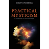 Practical Mysticism: A Little Book for Normal People