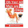 Oh Yes! All Men are Dogs