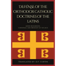 Defense of the orthodox Catholic Doctrines of the Latins