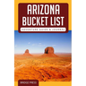 ﻿﻿Arizona Bucket List Adventure Guide & Journal