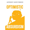 Optimistic Absurdism