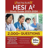 HESI A2 Study Guide 2023-2024: 2,000+ Questions (6 Practice Tests) and Review Prep Book for the HESI Admission Assessment Exam [10th Edition]