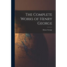 The Complete Works of Henry George