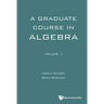 Graduate Course Algebra (V1)