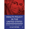 Health Policy in the United States: Access, Cost and Quality