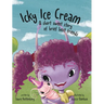 Icky Ice Cream: A Short Sweet Story of Brief Best Friends