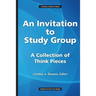 An Invitation to Study Group: A Collection of Think Pieces