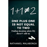 One Plus One Is Not Equal To Two