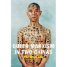 Queer Marxism in Two Chinas
