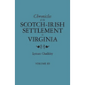 Chronicles of the Scotch-Irish Settlement in Virginia. Extracted from the Original Court Records of Augusta County, 1745-1800. Volume III