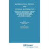 Mathematical Physics and Physical Mathematics