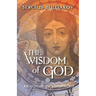 The Wisdom of God: An Outline of Sophiology