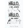 Hello, I Am Joseph - Hello, I Am Mary