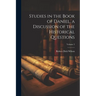 Studies in the Book of Daniel, a Discussion of the Historical Questions; Volume 2