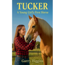 Tucker, A Young Girls First Horse
