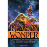 Reason and Wonder: A Copernican Revolution in Science and Spirit