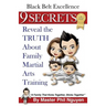 Black Belt Excellence 9 Secrets Reveal the Truth About Family Martial Arts Training