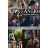 The Fables of the Fantastic: A Collection of Short Stories