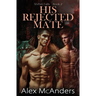 His Rejected Mate: MM Wolf Shifter Romance