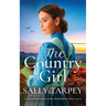 THE COUNTRY GIRL a heartbreaking and powerful WW1 saga