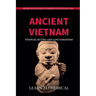 Ancient Vietnam: Temples, Myths and Lost Kingdoms