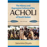 The History and Expressive Cultures of the Acholi of South Sudan