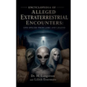 Encyclopedia of Alleged Extraterrestrial Encounters: UFO Species from Lore and Legend