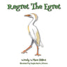 Regret The Egret