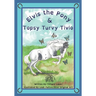Elvis the Pony and Topsy Turvy Tivio