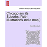 Chicago and Its Suburbs. [With Illustrations and a Map.]